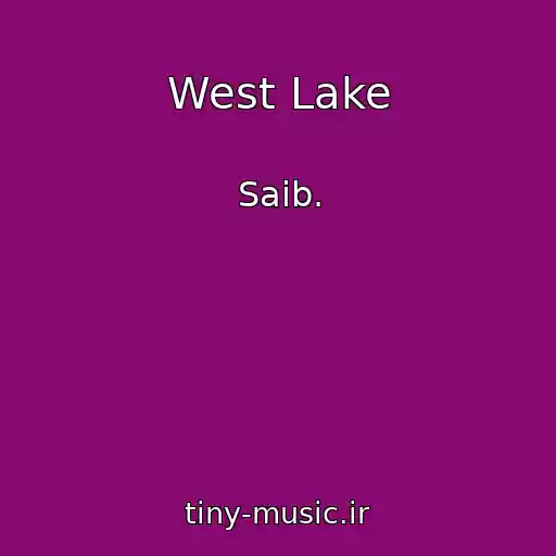 کاور آهنگ West Lake از Saib.