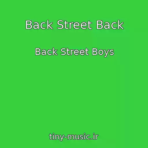 کاور آهنگ Back Street Back از Back Street Boys
