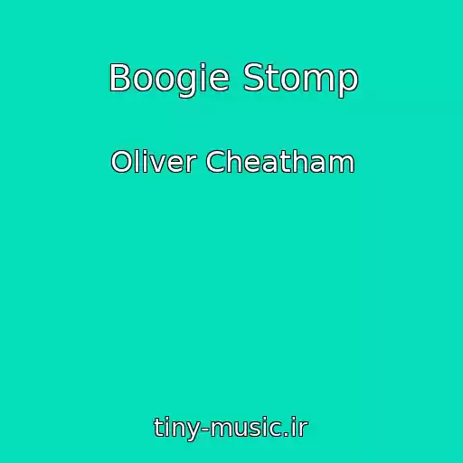 کاور آهنگ Boogie Stomp از Oliver Cheatham