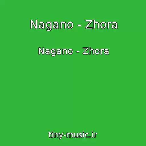 کاور آهنگ Nagano - Zhora از Nagano - Zhora