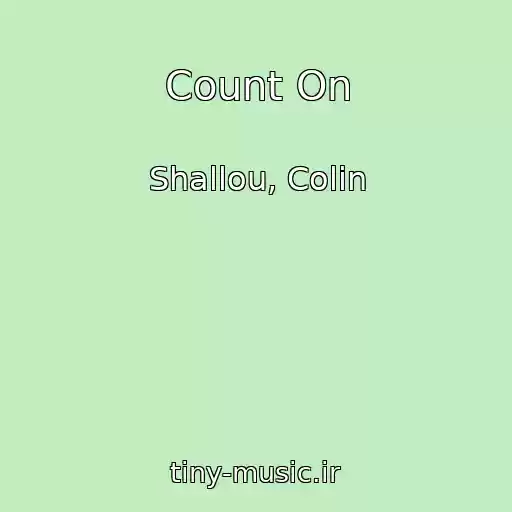 کاور آهنگ Count On از Shallou, Colin