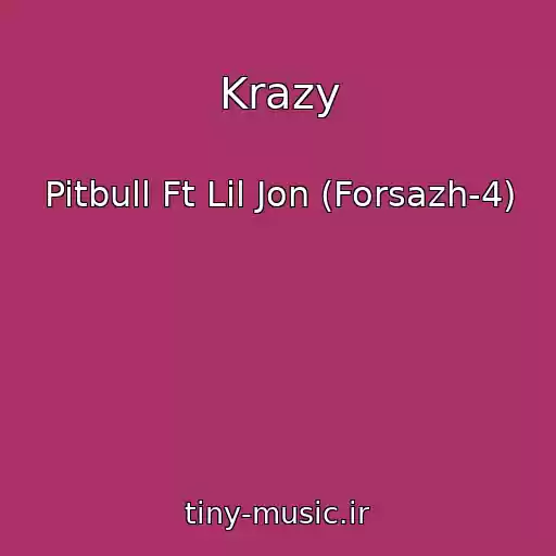 کاور آهنگ Krazy از Pitbull Ft Lil Jon (Forsazh-4)