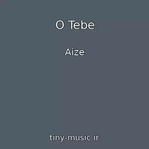 کاور آهنگ O Tebe از Aize