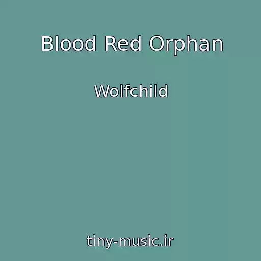 کاور آهنگ Blood Red Orphan از Wolfchild