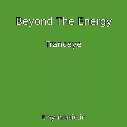 کاور آهنگ Beyond The Energy از Tranceye