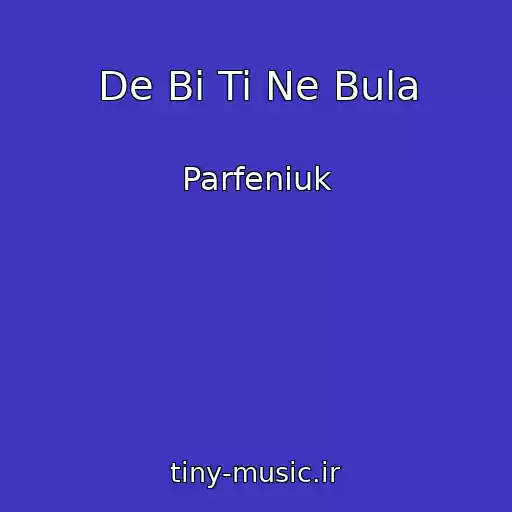 کاور آهنگ De Bi Ti Ne Bula از Parfeniuk