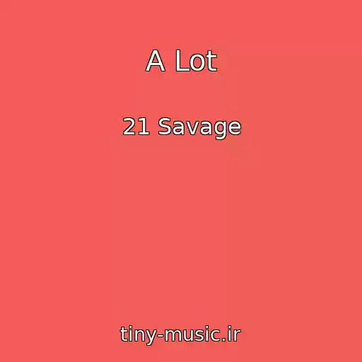 کاور آهنگ A Lot از 21 Savage