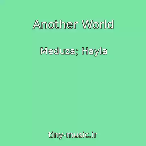 کاور آهنگ Another World از Meduza; Hayla