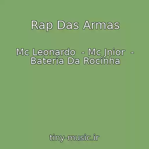 کاور آهنگ Rap Das Armas از Mc Leonardo  - Mc Jnior  - Bateria Da Rocinha