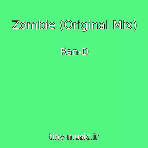 کاور آهنگ Zombie (Original Mix) از Ran-D