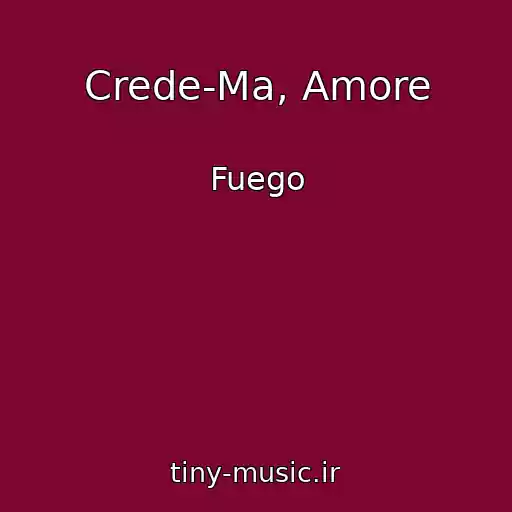 کاور آهنگ Crede-Ma, Amore از Fuego