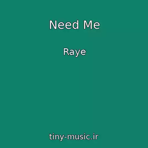 کاور آهنگ Need Me از Raye
