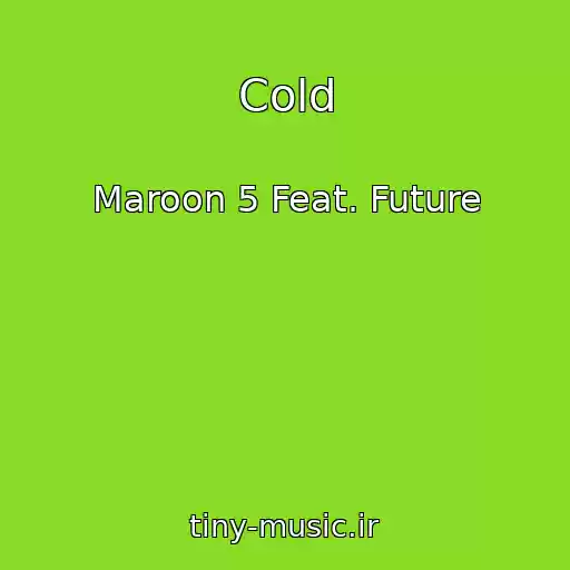 کاور آهنگ Cold از Maroon 5 Feat. Future