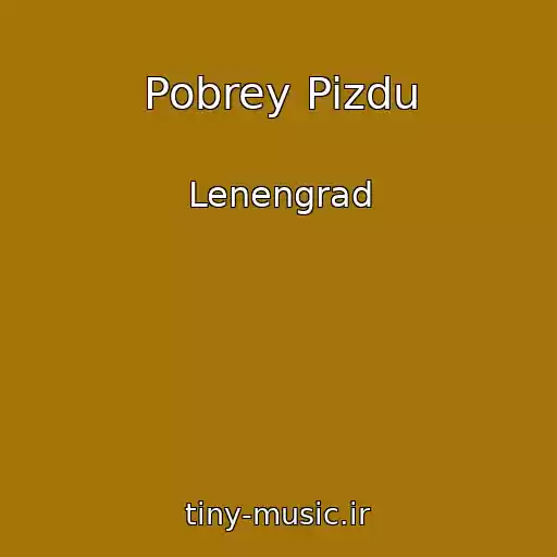 کاور آهنگ Pobrey Pizdu از Lenengrad