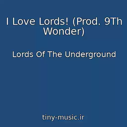 کاور آهنگ I Love Lords! (Prod. 9Th Wonder) از Lords Of The Underground