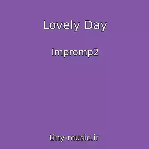 کاور آهنگ Lovely Day از Impromp2
