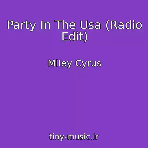کاور آهنگ Party In The Usa (Radio Edit) از Miley Cyrus