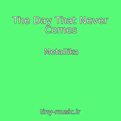 کاور آهنگ The Day That Never Comes از Metallika