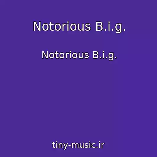 کاور آهنگ Notorious B.i.g. از Notorious B.i.g.