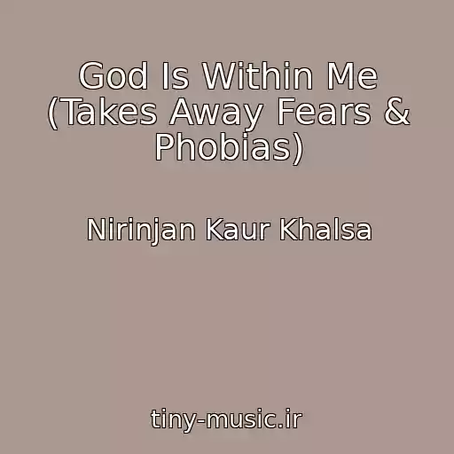 کاور آهنگ God Is Within Me (Takes Away Fears & Phobias) از Nirinjan Kaur Khalsa