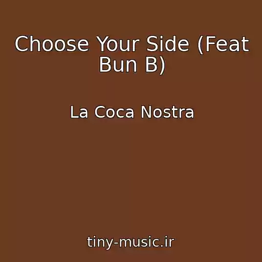 کاور آهنگ Choose Your Side (Feat Bun B) از La Coca Nostra