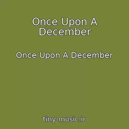 کاور آهنگ Once Upon A December از Once Upon A December