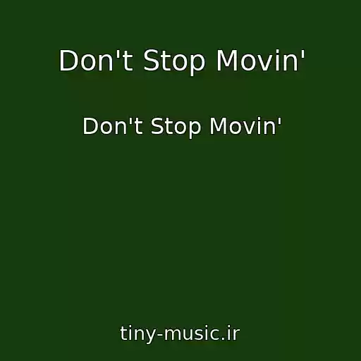 کاور آهنگ Don't Stop Movin' از Don't Stop Movin'