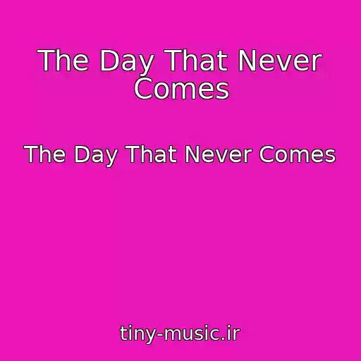 کاور آهنگ The Day That Never Comes از The Day That Never Comes