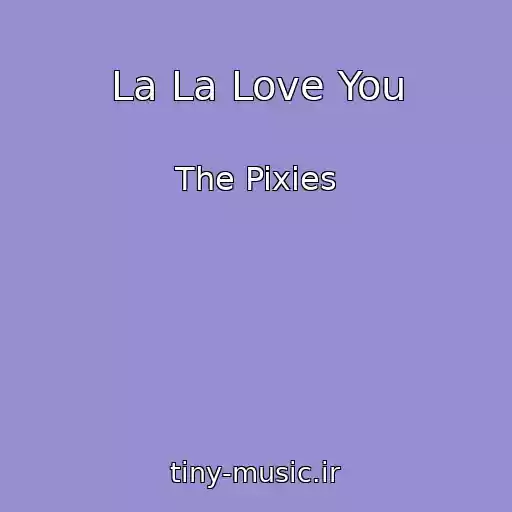 کاور آهنگ La La Love You از The Pixies