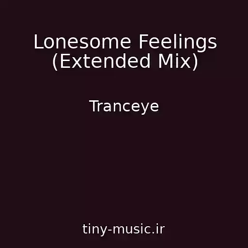 کاور آهنگ Lonesome Feelings (Extended Mix) از Tranceye
