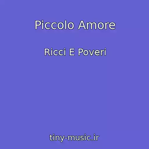 کاور آهنگ Piccolo Amore از Ricci E Poveri