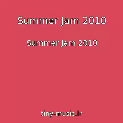 کاور آهنگ Summer Jam 2010 از Summer Jam 2010