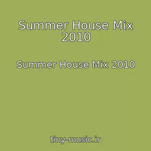 کاور آهنگ Summer House Mix 2010 از Summer House Mix 2010