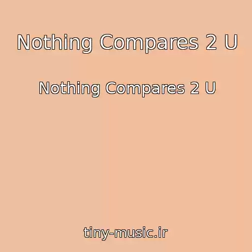 کاور آهنگ Nothing Compares 2 U از Nothing Compares 2 U