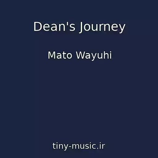 کاور آهنگ Dean's Journey از Mato Wayuhi
