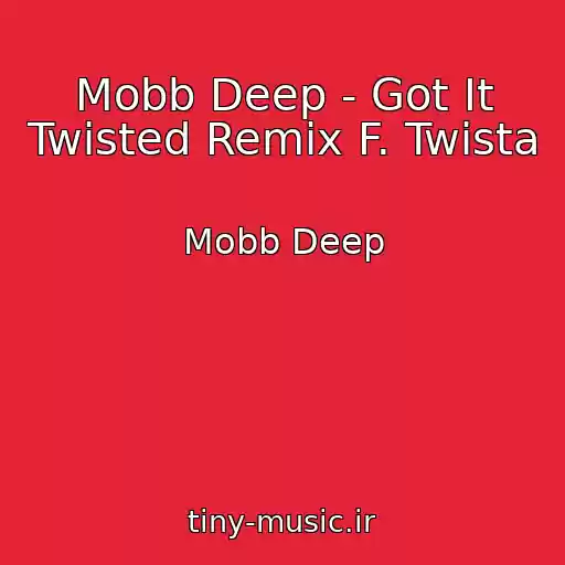 کاور آهنگ Mobb Deep - Got It Twisted Remix F. Twista از Mobb Deep