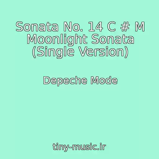 کاور آهنگ Sonata No. 14 C # M Moonlight Sonata (Single Version) از Depeche Mode