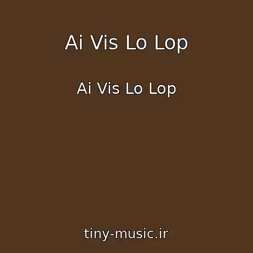 کاور آهنگ Ai Vis Lo Lop از Ai Vis Lo Lop