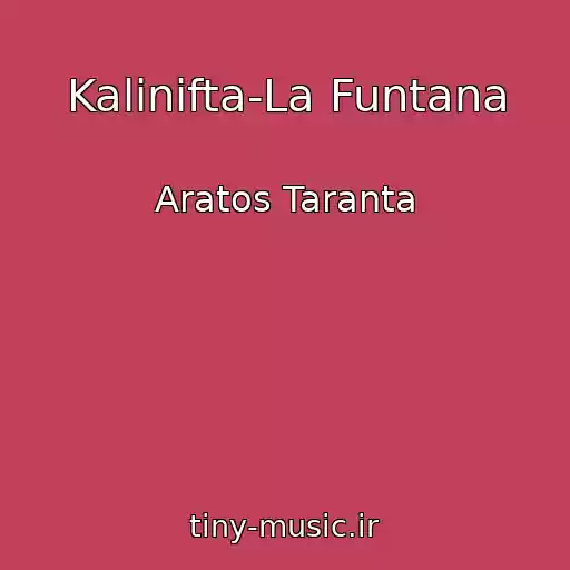کاور آهنگ Kalinifta-La Funtana از Aratos Taranta