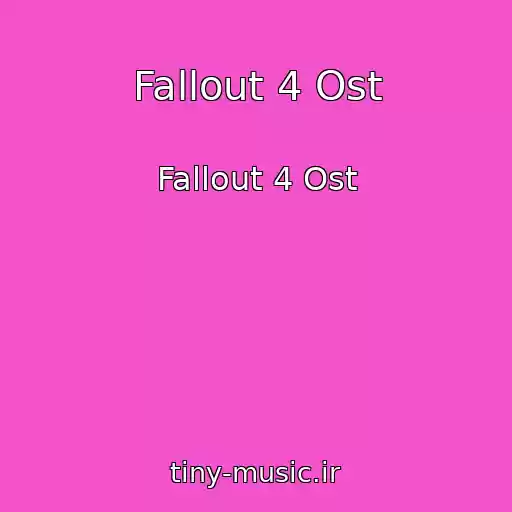 کاور آهنگ Fallout 4 Ost از Fallout 4 Ost