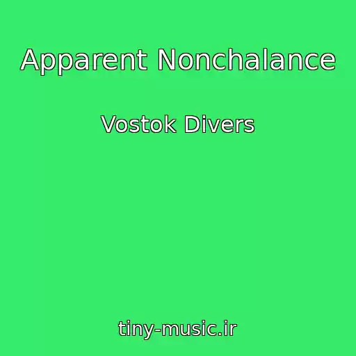 کاور آهنگ Apparent Nonchalance از Vostok Divers