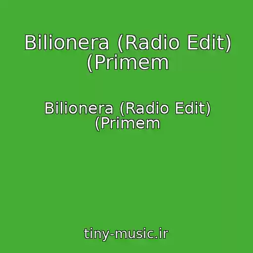 کاور آهنگ Bilionera (Radio Edit) (Primem از Bilionera (Radio Edit) (Primem