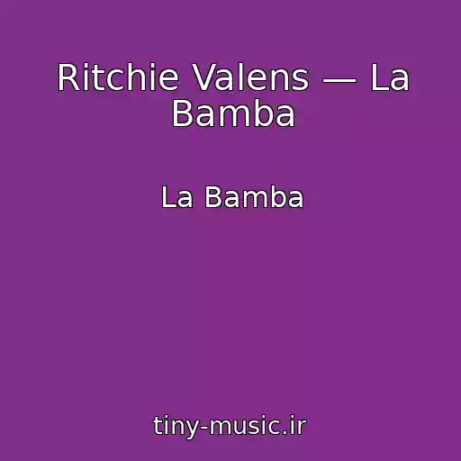کاور آهنگ Ritchie Valens — La Bamba از La Bamba