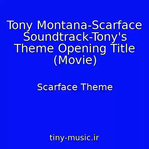 کاور آهنگ Tony Montana-Scarface Soundtrack-Tony's Theme Opening Title (Movie) از Scarface Theme