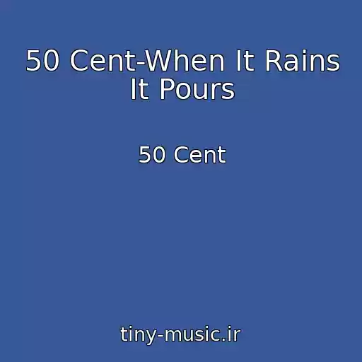 کاور آهنگ 50 Cent-When It Rains It Pours از 50 Cent