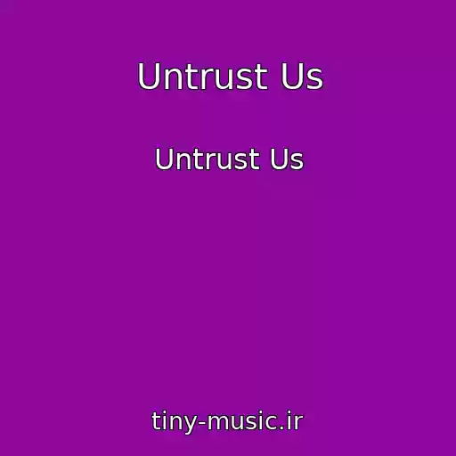 کاور آهنگ Untrust Us از Untrust Us