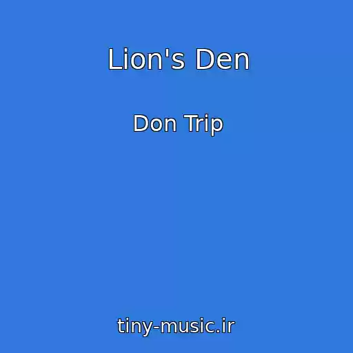 کاور آهنگ Lion's Den از Don Trip