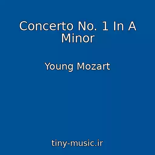 کاور آهنگ Concerto No. 1 In A Minor از Young Mozart