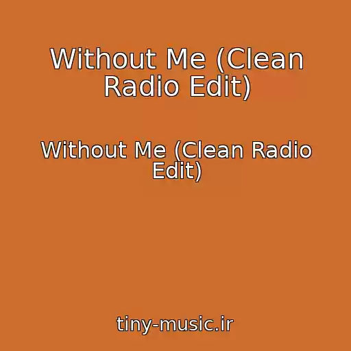 کاور آهنگ Without Me (Clean Radio Edit) از Without Me (Clean Radio Edit)