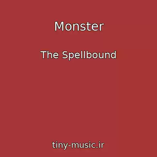 کاور آهنگ Monster از The Spellbound